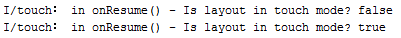 Android Touch Mode and focus onResume() logCat